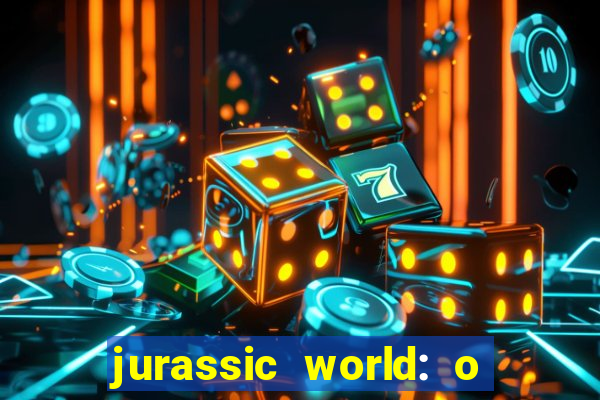 jurassic world: o mundo dos dinossauros filme completo dublado youtube